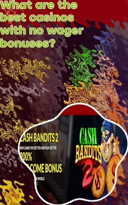 Best casino bonuses no wager
